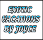 Exotic Vacations By Joyce